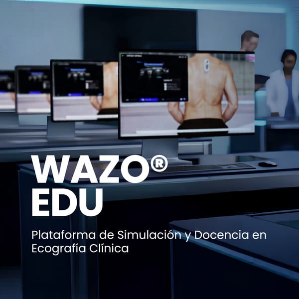 Licencias WAZO® EDU: Plataforma de Simulación y Docencia en Ecografía Clínica (Licencias por volumen a 12 meses)